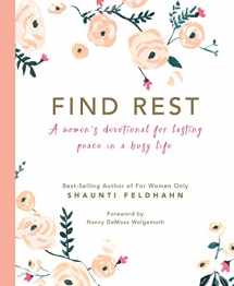 9780997636895-0997636890-Find Rest: A Women's Devotional For Lasting Peace In A Busy Life