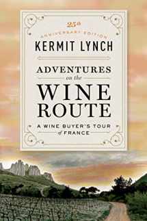 9780374538538-0374538530-Adventures on the Wine Route: A Wine Buyer's Tour of France (25th Anniversary Edition)