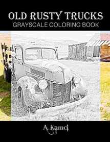 9781660786275-1660786274-Old Rusty Trucks Grayscale Coloring Book