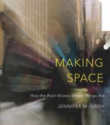 9780674863217-0674863216-Making Space: How the Brain Knows Where Things Are
