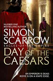 9781472251985-1472251989-Day of the Caesars (Eagles of the Empire 16)