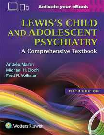 9781496345493-1496345495-Lewis's Child and Adolescent Psychiatry: A Comprehensive Textbook