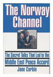 9780871135766-0871135760-The Norway Channel: The Secret Talks That Led to the Middle East Peace Accord