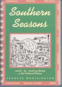 9780962092312-0962092312-Southern Seasons: Month-By-Month Gardening in the Piedmont Plateau