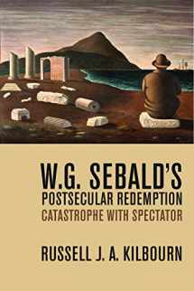 9780810138100-0810138107-W. G. Sebald’s Postsecular Redemption: Catastrophe with Spectator