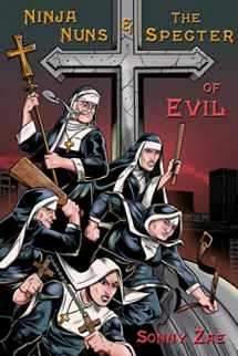 9781649999436-1649999437-Ninja Nuns and the S.P.E.C.T.E.R. of Evil