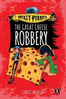 9781481491150-1481491156-The Great Cheese Robbery (1) (Pocket Pirates)