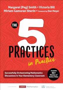 9781544321134-1544321139-The Five Practices in Practice [Elementary]: Successfully Orchestrating Mathematics Discussions in Your Elementary Classroom (Corwin Mathematics Series)