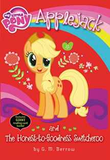 9780316248259-0316248258-My Little Pony: Applejack and the Honest-to-Goodness Switcheroo