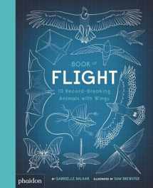 9780714878638-0714878634-Book of Flight: 10 Record-Breaking Animals with Wings