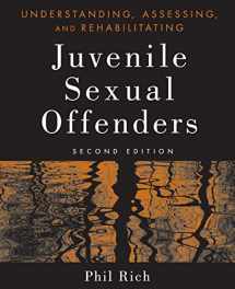 9780470551721-0470551720-Understanding, Assessing, and Rehabilitating Juvenile Sexual Offenders