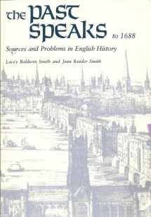 9780669029208-0669029203-The Past Speaks: Sources and Problems in British History, Vol. 1: To 1688