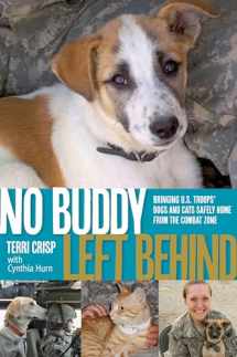9780762782789-0762782781-No Buddy Left Behind: Bringing U.S. Troops' Dogs And Cats Safely Home From The Combat Zone