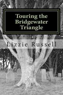 9781502313850-1502313855-Touring the Bridgewater Triangle: A Thrill Ride Through the Supernatural