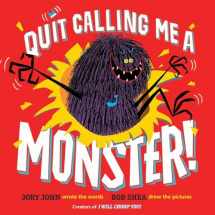 9780385389907-0385389906-Quit Calling Me a Monster!
