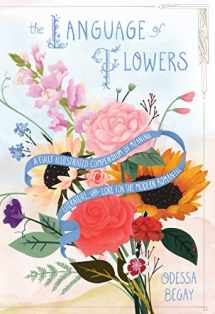 9780062873194-0062873199-The Language of Flowers: A Fully Illustrated Compendium of Meaning, Literature, and Lore for the Modern Romantic