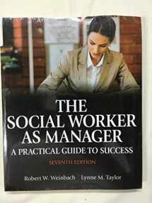9780205957910-0205957919-Social Worker as Manager, The: A Practical Guide to Success