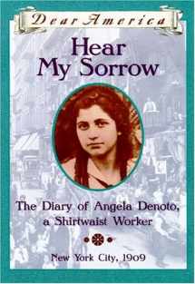 9780439221610-0439221617-Hear My Sorrow: The Diary of Angela Denoto, a Shirtwaist Worker, New York City 1909 (Dear America Series)