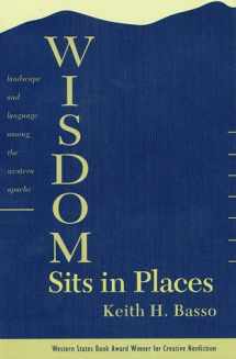 9780826317230-0826317235-Wisdom Sits in Places: Landscape and Language Among the Western Apache