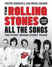 9780762479085-0762479086-The Rolling Stones All the Songs Expanded Edition: The Story Behind Every Track