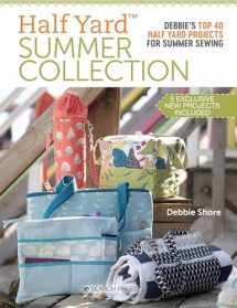 9781782219286-1782219285-Half Yard Summer Collection: Debbie's top 40 Half Yard projects for summer sewing