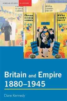 9780582414938-0582414938-Britain and Empire, 1880-1945