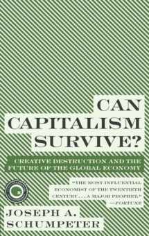 9780061928017-0061928011-Can Capitalism Survive?: Creative Destruction and the Future of the Global Economy (Harper Perennial Modern Thought)