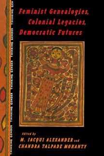 9780415912129-0415912121-Feminist Genealogies, Colonial Legacies, Democratic Futures (Thinking Gender)