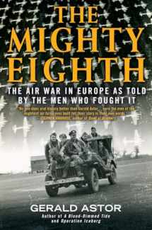 9780425281574-0425281574-The Mighty Eighth: The Air War in Europe as Told by the Men Who Fought It