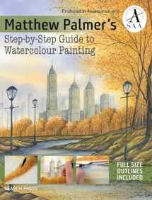 9781782215103-1782215107-Matthew Palmer's Step-by-Step Guide to Watercolour Painting