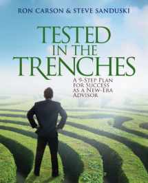 9780982335079-0982335075-Tested in the Trenches: A 9-Step Plan for Success As A New-Era Advisor