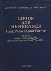 9780444807434-0444807438-Lipids and membranes: Past, present, and future : in honour of Laurens L.M. van Deenen