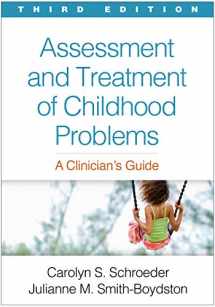 9781462530700-1462530702-Assessment and Treatment of Childhood Problems: A Clinician's Guide