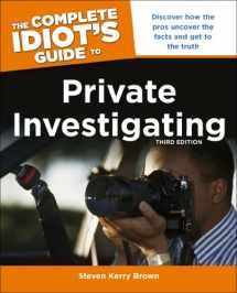 9781615642502-1615642501-The Complete Idiot's Guide to Private Investigating, Third Edition: Discover How the Pros Uncover the Facts and Get to the Truth