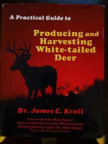 9780938361091-0938361090-A Practical Guide to Producing and Harvesting White Tailed Deer
