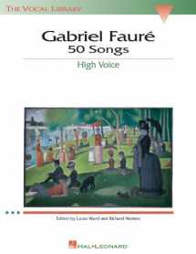 9780793534067-0793534062-Gabriel Faure: 50 Songs: High Voice (The Vocal Library)