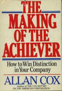 9780396084716-0396084710-The Making of the Achiever: How to Win Distinction in Your Company