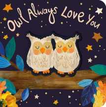9781680106404-1680106406-Owl Always Love You