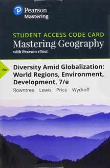 9780134621586-0134621581-Mastering Geography with Pearson eText -- Standalone Access Card -- for Diversity Amid Globalization: World Regions, Environment, Development (7th Edition)