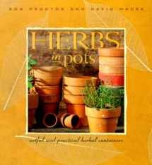 9781883010522-1883010527-Herbs in Pots: Artful and Practical Herbal Containers