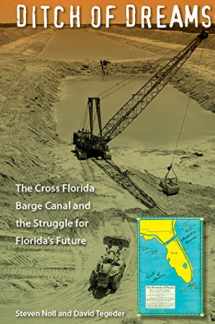 9780813034065-081303406X-Ditch of Dreams: The Cross Florida Barge Canal and the Struggle for Florida's Future (Florida History and Culture)