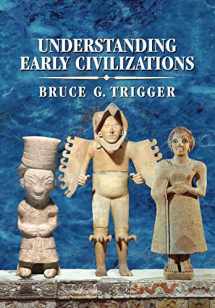 9780521705455-0521705452-Understanding Early Civilizations: A Comparative Study