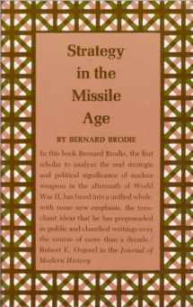 9780691018522-0691018529-Strategy in the Missile Age (Princeton Legacy Library)