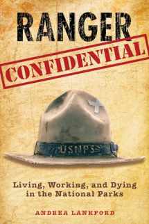 9780762752638-0762752637-Ranger Confidential: Living, Working, And Dying In The National Parks