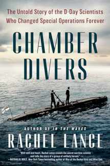 9780593184936-0593184939-Chamber Divers: The Untold Story of the D-Day Scientists Who Changed Special Operations Forever