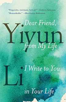 9780399589102-0399589104-Dear Friend, from My Life I Write to You in Your Life