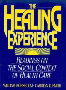 9780135010402-0135010403-The Healing Experience: Readings on the Social Context of Health Care