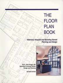 9780935078596-0935078592-The Floor Plan Book: Veterinary Hospital and Boarding Kennel Planning and Design