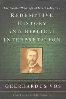 9780875525136-087552513X-Redemptive History & Biblical Interpretation: The Shorter Writings of Geerhardus Vos