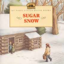 9780064435710-0064435717-Sugar Snow (Little House Picture Book)